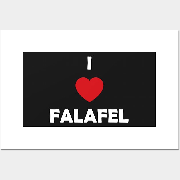 I Love Falafel Funny Tee For Falafel Lovers Wall Art by maazbahar